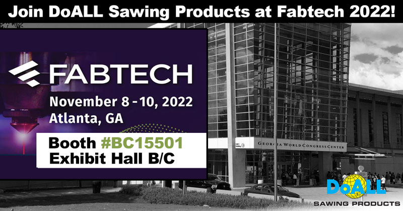 Join DoALL Sawing Products at Fabtech Atlanta 2022!